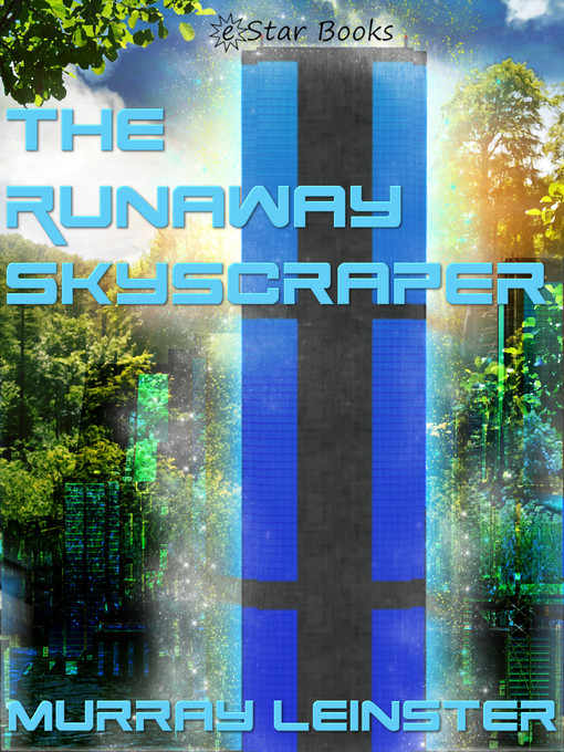 Title details for The Runaway Skyscraper by Murray Leinster - Available